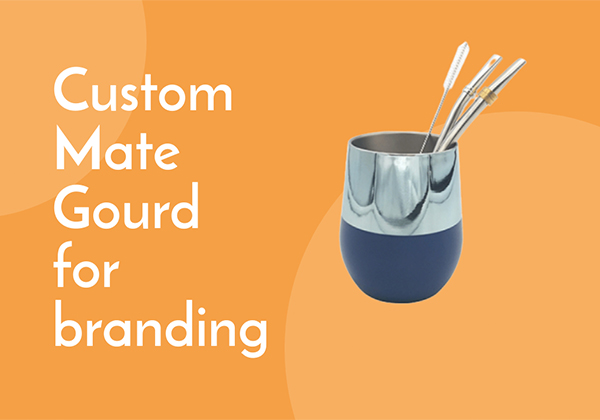 Do You Sell Yerba Mate? Try These Custom Mate Gourd for Branding