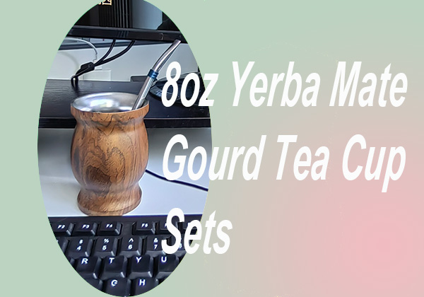 8oz Yerba Mate Gourd Tea Cup Sets